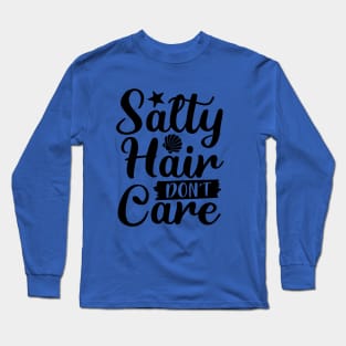 Salty Hair Don't Care Long Sleeve T-Shirt